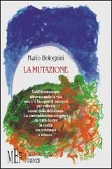 La mutazione di Mario Bolognini edito da L'Autore Libri Firenze
