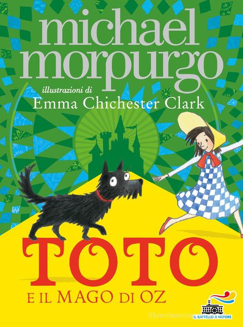 Toto e il Mago di Oz di Michael Morpurgo edito da Piemme