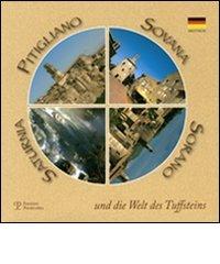 Pitigliano, Sovana, Sorano, Saturnia und die Welt des Tuffsteins di Emanuela Morelli edito da Polistampa