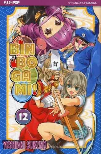 Binbogami! vol.12 di Yoshiaki Sukeno edito da Edizioni BD