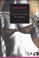 Lucia e il corpo di Alessia di Alessia Donati edito da Vallardi A.