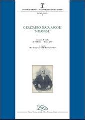 Graziadio Isaia Ascoli «milanese». Giornata di studio (28 febbraio-1 marzo 2007) edito da LED Edizioni Universitarie