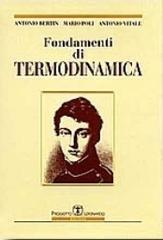 Fondamenti di termodinamica di Antonio Bertin, Mario Poli, Antonio Vitale edito da Esculapio
