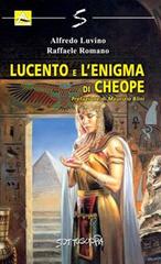 Libro Lucento e l'enigma di Cheope di Alfredo Luvino di Sottosopra
