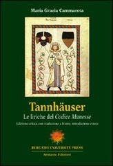 Tannhäuser. Le liriche del «Codice Manesse» di M. Grazia Cammarota edito da Sestante
