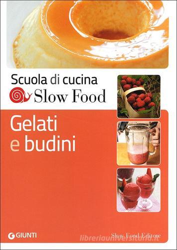 Gelati e budini edito da Slow Food