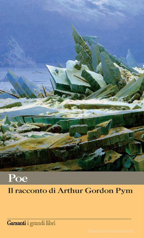 Il racconto di Arthur Gordon Pym di Edgar Allan Poe edito da Garzanti