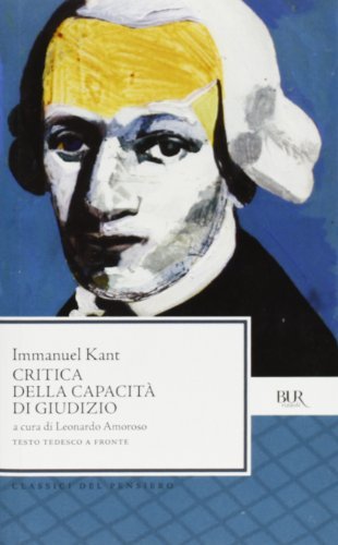 Critica della capacità di giudizio di Immanuel Kant edito da Rizzoli