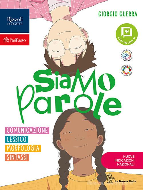 Siamo parole. Comunicazione, Lessico, Morfologia Con Quaderno laboratorio integrato, Sintassi con Quaderno Laboratorio integrato, Latino. Per la Scuola media. Con e- di Giorgio Guerra edito da La Nuova Italia