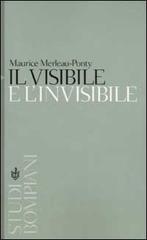 Il visibile e l'invisibile di Maurice Merleau-Ponty edito da Bompiani