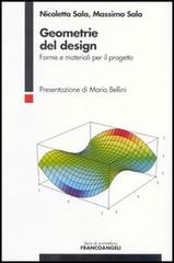 Geometrie del design. Forme e materiali per il progetto di Nicoletta Sala, Massimo Sala edito da Franco Angeli