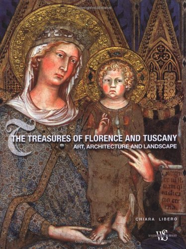 Treasures of Florence and Tuscany di Chiara Libero edito da White Star