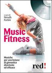 Music fitness. Con CD Audio edito da Red Edizioni