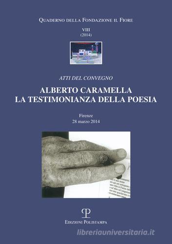 Alberto Caramella. La testimonianza della poesia edito da Polistampa