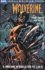 Il migliore in quello che fa. Wolverine vol.1 di Charlie Huston, Juan J. Ryp edito da Panini Comics