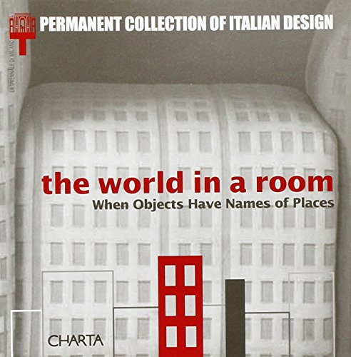The world in a room. When objects have names of places. Catalogo della mostra edito da Charta