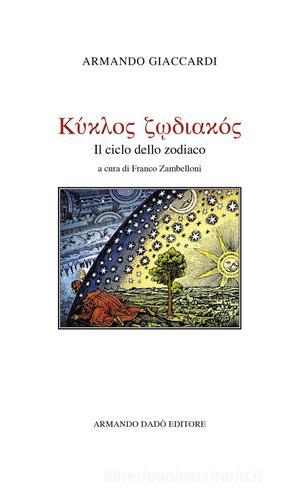 Il ciclo dello zodiaco di Armando Giaccardi edito da Armando Dadò Editore