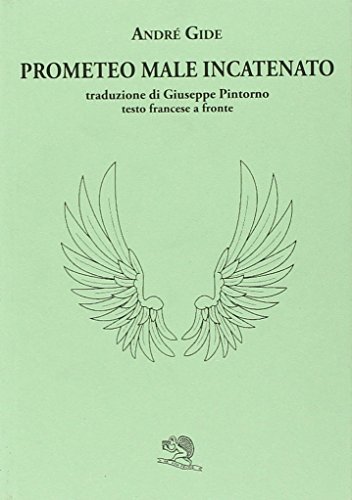 Libro Prometeo male incatenato. Testo francese a fronte di André Gide Il piacere di leggere di La Vita Felice