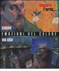 Emozioni del colore con Gauguin e Van Gogh di Lucia Minunno edito da La Biblioteca