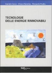 Tecnologie delle energie rinnovabili di Daniele Cocco, Chiara Palomba, Pierpaolo Puddu edito da S.G.E.