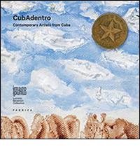 CubAdentro. Contemporary artists from Cuba edito da Fabrica (Ponzano Veneto)