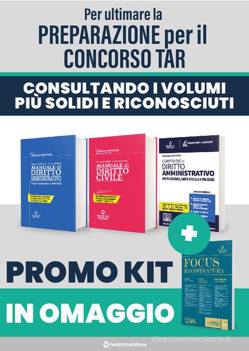 Kit TAR 2023: Manuale superiore di diritto amministrativo-Manuale superiore di diritto civile-Compendio d'autore di diritto amministrativo-Focus 1 di Roberto Garofoli, Giulia Ferrari edito da Neldiritto Editore