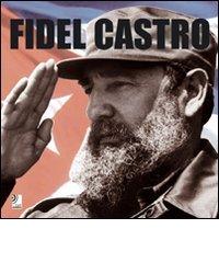 Fidel Castro. Con 4 CD Audio edito da Edel Italy