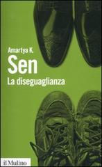 La diseguaglianza. Un riesame critico di Amartya K. Sen edito da Il Mulino