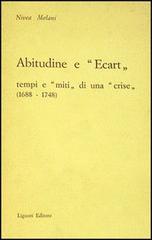 Abitudine e «Écart». Tempi e «Miti» di una «Crise» di Nivea Melani edito da Liguori