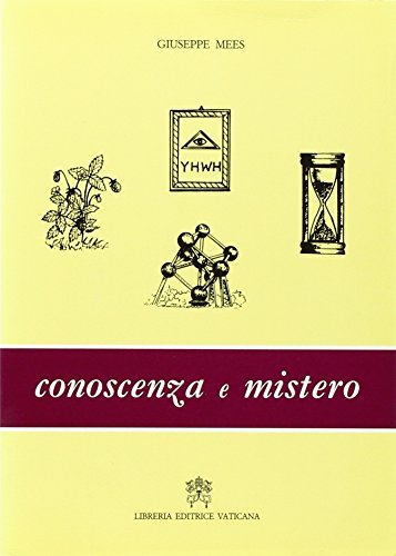 Conoscenza e mistero di Giuseppe Mees edito da Libreria Editrice Vaticana