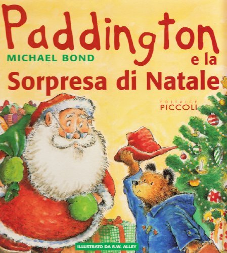 Paddington e la sorpresa di Natale di Michael Bond edito da Piccoli