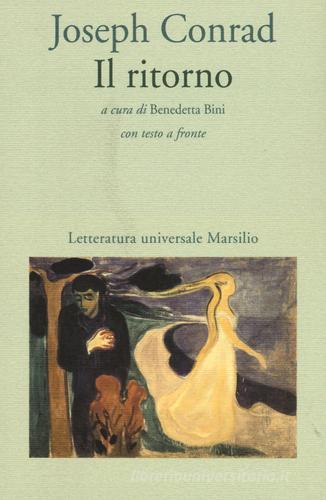 Il ritorno. Testo inglese a fronte di Joseph Conrad edito da Marsilio