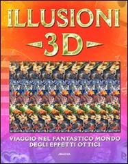 Illusioni 3D di Gary W. Priester, Gene Levine edito da Armenia