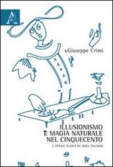 Illusionismo e magia naturale nel Cinquecento. L'opera nuova di Joan Dalmao di Giuseppe Crimi edito da Aracne