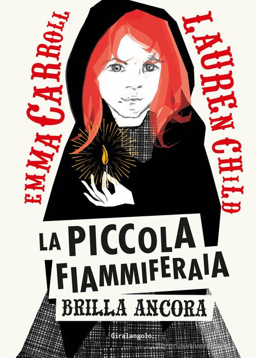 La piccola fiammiferaia brilla ancora di Emma Carroll edito da EDT-Giralangolo
