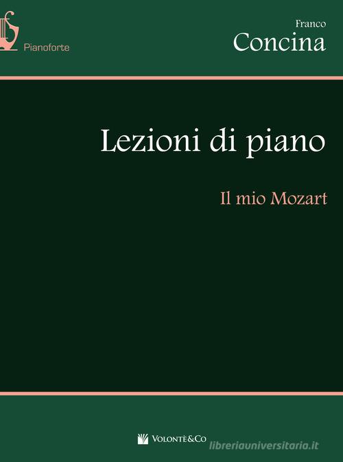 Il mio Mozart di Franco Concina edito da Volontè & Co