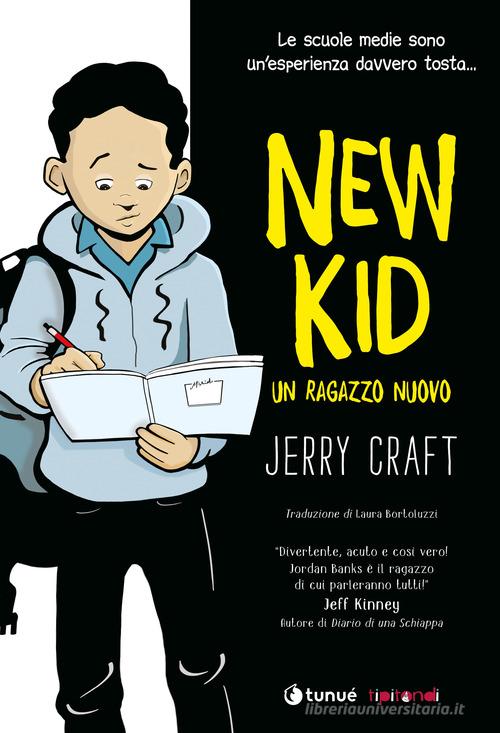 New kid. Un ragazzo nuovo di Jerry Craft edito da Tunué