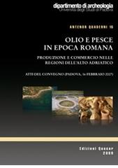 Olio e pesce in epoca romana. Produzione e commercio nelle regioni dell'altro Adriatico edito da Quasar
