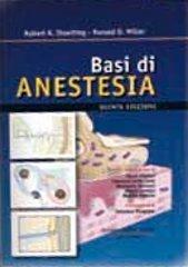 Basi di anestesia di Robert K. Stoelting edito da Antonio Delfino Editore