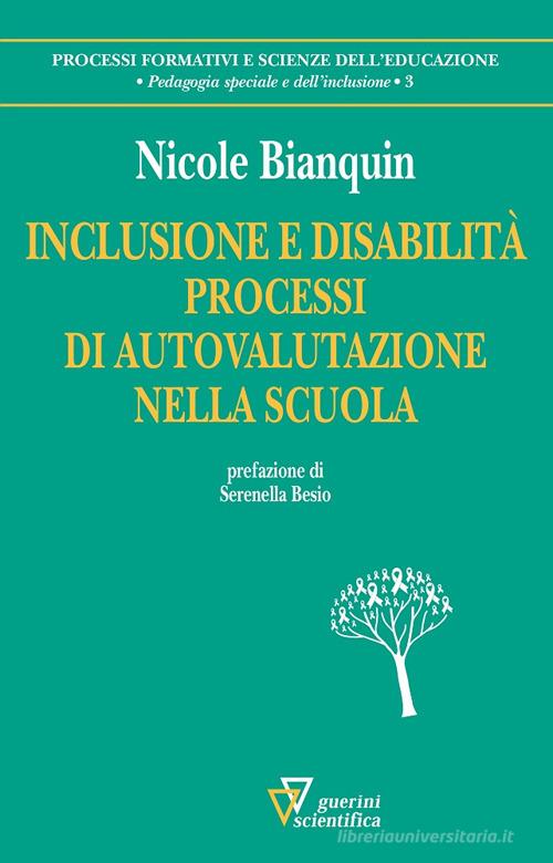 Inclusione e disabilità di Nicole Bianquin edito da Guerini Scientifica