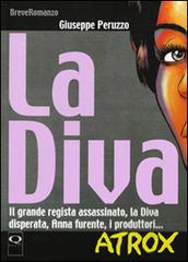 La diva di Giuseppe Peruzzo edito da Q Press