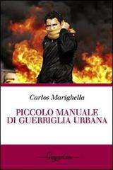 Piccolo manuale di guerriglia urbana di Carlos Marighella edito da Gwynplaine