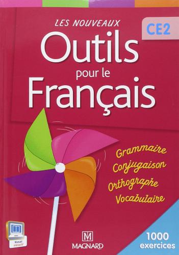 Les nouveaux outils pour le français CE2. Livre de l'élève. 1000 exercices. Per la Scuola elementare edito da Magnard