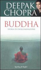 Buddha. Storia di un'illuminazione di Deepak Chopra edito da Sperling & Kupfer