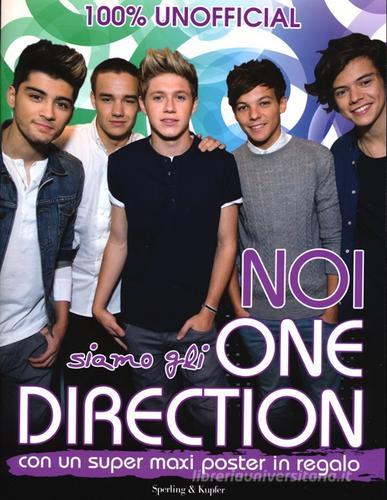 Noi siamo gli One Direction. 100% unofficial. Con poster edito da Sperling & Kupfer