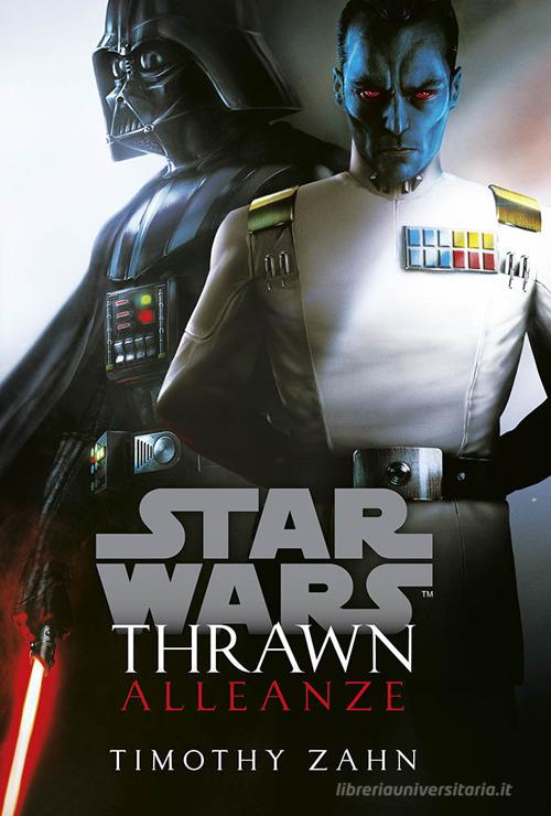 Alleanze. Thrawn. Star Wars vol.2 di Timothy Zahn edito da Panini Comics