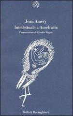 Intellettuale a Auschwitz di Jean Améry edito da Bollati Boringhieri
