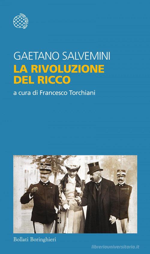 La rivoluzione del ricco di Gaetano Salvemini edito da Bollati Boringhieri