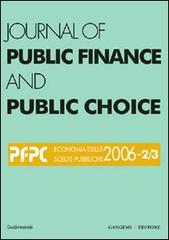 Journal of public finance and public choice (2006) vol. 2-3. Ediz. illustrata di Domenico Da Empoli edito da Gangemi Editore