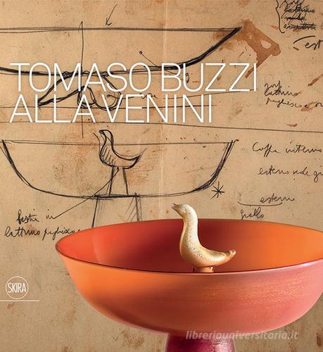 Tomaso Buzzi alla Venini. Ediz. illustrata edito da Skira